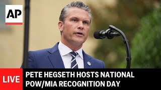 LIVE: Pete Hegseth hosts National POW/MIA Recognition Day to honor prisoners of war