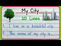 20 lines on My City essay in English writing |  Essay on My City in English | My City essay 20 lines