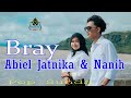 BRAY - ABIEL JATNIKA ft NANIH (Official Music Video Pop Sunda)