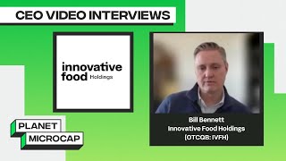 Innovative Food Holdings Talks on Recent Acquisitions in Food Distribution Space \u0026 2025 Focus