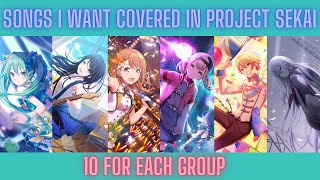 Songs I Want Covered in Project Sekai! (Group Only)