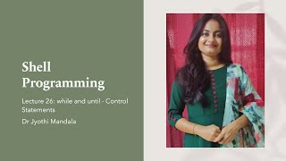 Shell Programming: Lecture #26: while and until - Control Statements