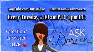 Ask Dr. Doreen 5.31.24: Anxiety, Autism and ODD (rebroadcast)