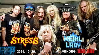 METAL LADY+STRESS: Egy falka, egy vér; vendég: Vörös Gábor – Barba Negra, Bp., 2024.10.26.