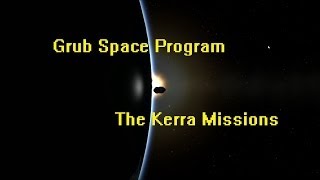 Grub Space Program - Kerra Mission Series - Kerra II