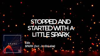 Eklo - Spark (feat. JordinLaine) [LYRIC VIDEO] (Official)