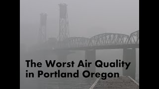 The Worst Air Quality in Downtown Portland, Oregon caused by Wildfire 山火事によって煙に包まれたオレゴン州ポートランド