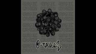 Game Over - Tavius