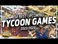 BEST Tycoon Games To Watch In 2023/2024!! - Upcoming Management & Business Tycoon Games