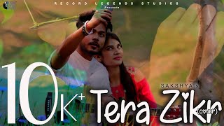 Tera Zikr - Darshan Raval | Latest New Hit Song | Cover by SKSHYA