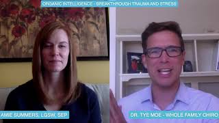 Breakthrough stress and trauma with Organic Intelligence