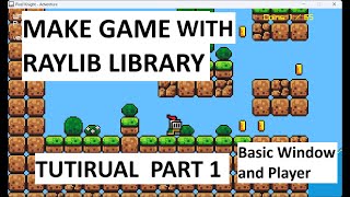 Raylib Tutorial Part 1 (Basic Window and Player)