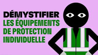 Démystifier les équipements de protection individuelle