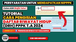 Tutorial Cara Pengisian DRH PPPK 2024 – Langkah 4 Pengisian Data Keluarga – Syarat Usul NIPPPK