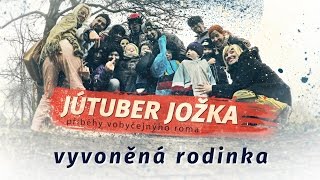 JÚTUBER JOŽKA - Vyvoněná rodinka