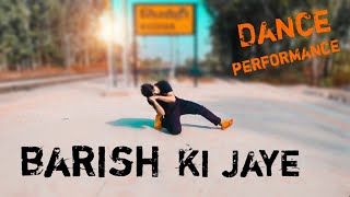 Baarish ki jaaye B_praak //  Lyrical Dance, Baarish ki jaaye dance choreography