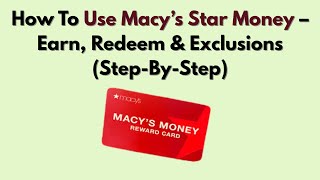How To Use Macy’s Star Money – Earn, Redeem & Exclusions (Step-By-Step)