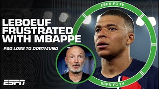 Frank Leboeuf is frustrated with Kylian Mbappe after PSG’s loss to Dortmund | ESPN FC