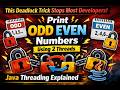 Print Odd Even Numbers Using 2 Threads | Java Threading Explained | Java Interview Questions