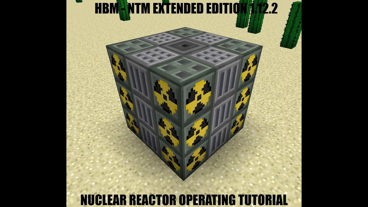 HBM Nuclear Tech Mod Extended Edition (1.12.2) - Big Nucelar Reactor ...