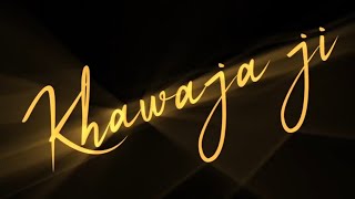 Khawaja ji black screen status | khawaja Garib Nawaz qawwali status black screen | kgn status