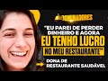 DONA DE RESTAURANTE - Eu parei de perder dinheiro e agora eu tenho LUCRO no meu Restaurante