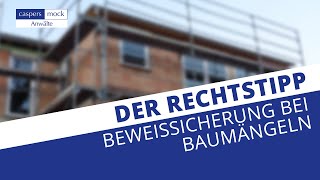 Die Beweissicherung bei Baumängeln | Der Rechtstipp