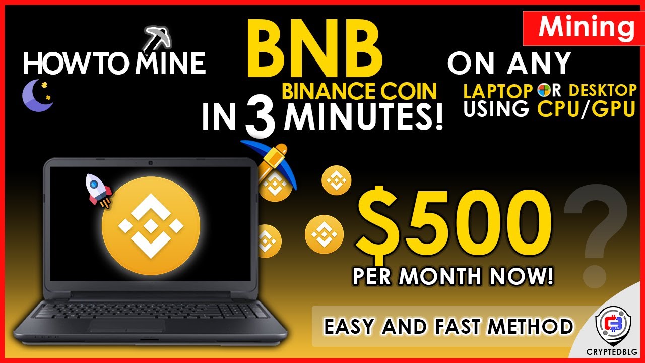Easily Mine Bnb On Any Computer Or Laptop How To Mine Binance Coin