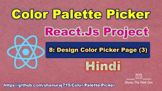 #8 - Design Color Picker Page - Color Palette Picker - React Js Project