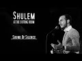 Shulem - Sound of Silence (Live)