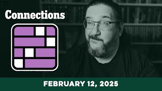 Doug Plays NYT Connections 2/12 (New York Times Puzzle Game)