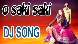O Saki Saki Song Dj Remix || Dance mix song || O Saki Saki Re Full Song 2019 || Dj Mix Song