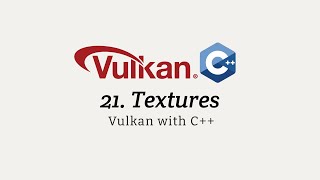 Vulkan with C++ 21: Textures