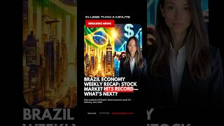 Brazil Economy Weekly Recap: Markets Surge \u0026 Investors Take Notice!