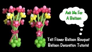 Tall Flower Balloon Bouquet - Balloon Decoration Tutorial