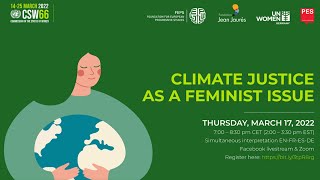 LIVE | #ClimateJustice as a Feminist Issue - CSW66 Parallel Event