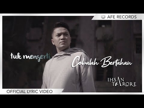 Ihsan Tarore Cobalah Bertahan