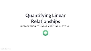 Python Tutorial : Quantifying Linear Relationships