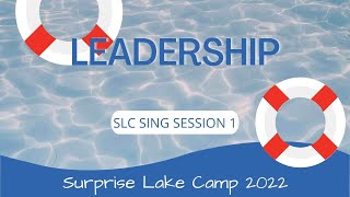 SLC Sing 2022: Leadership