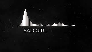 SAD GIRL - LANA DEL REY