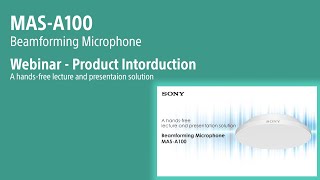 Sony | MAS-A100 Beamforming Microphone : Webinar - Product Information