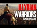 Why did the ILLYRIANS conquer the world?