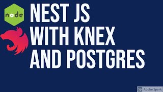 Nest JS with Knex and Postgres #09