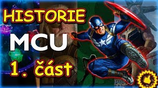 KOMPLETNÍ HISTORIE MCU - 1. část