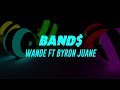 Band$ (Lyrics) Wande Ft Byron Juane