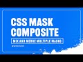 Easy CSS Tricks for Stunning Visuals - CSS Mask-Composite