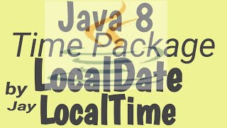 local date and time in java | time package | java 8 new features | java by ponnam jay |