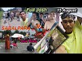 15 August Saralpara First To Last Vlog