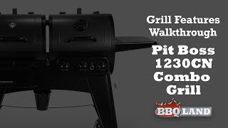 Walkthrough Of The Pit Boss Navigator 1230CN Combo Pellet And Gas BBQ Grill