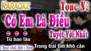 Có Em Là Điều Tuyệt Vời Nhất Karaoke Tone Nữ ( Oanh Tạ ) Song Nhien Karaoke